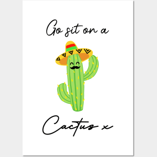 Go sit on a cactus x Posters and Art